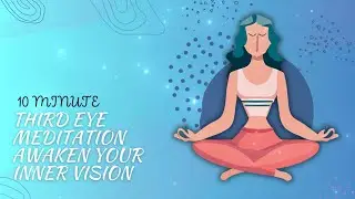 Third Eye Meditation: Awaken Your Inner Vision - Guided Meditation