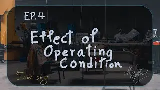 04 EFFECT OF OPERATING CONDITIONS (Thai Only)