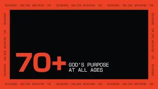 Seasons: 70+ | Online Weekend | December 28, 2025