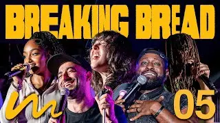 Breaking Bread Ep. 5 | mynameisntjmack, Jared Waters, Ash Leone, Oscar Aydin, and more!