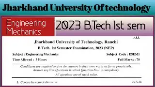 Jut b.tech 1st sem engineering mechanics 2023 university question paper||NEP