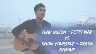 Trap Queen (Cover) VS Know Yourself | Fetty Wap and Drake Mashup | Alex Aiono