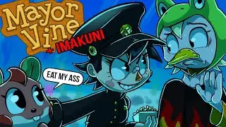[Vinesauce] Vinny - Mayor Vine / Imakuni Crossover!