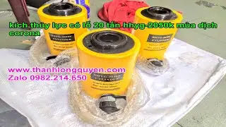 KÍCH THỦY LỰC RỖNG TÂM 20 TẤN HHYG-2050K MÙA DỊCH CORONA 😷😅🌤