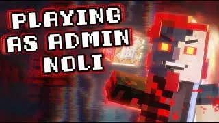 Forsaken Admin Noli Gameplay as the Creator + Behind The Scenes