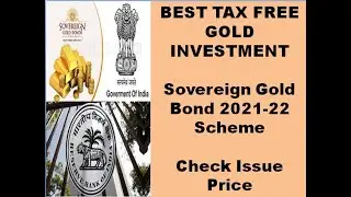 #Sovereign Gold Bond 2021-22 Scheme #SGB Issue Price #BEST TAX FREE GOLD INVESTMENT #SGB #GOLD BOND