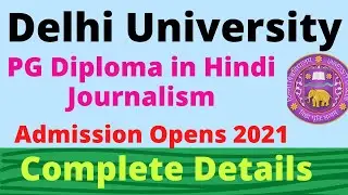 Delhi University pg diploma in Hindi journalism admission 2021 complete details