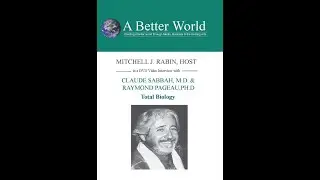 Mitchell Interviews Dr. Claude Sabbah & Raymond Pageau on Total Biology in Montreal