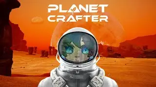 time to create life  [planet crafter]!socials !Discord