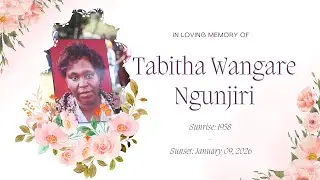 In Loving Memory of Tabitha Wangare Ngunjiri