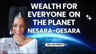 NESARA 101: Wealth & Prosperity For Everyone on the Planet