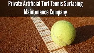 Private Artificial Turf Tennis Surfacing Maintenance Company