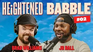 Greatness Comes Together | Heightened Babble | Ep 02