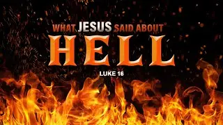 What Jesus Said About Hell - Pastor Stacey Shiflett