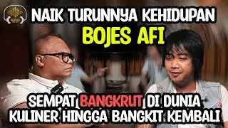BOJES AFI CERITA NAIK TURUNNYA KEHIDUPAN! SEMPAT BANGKRUT DI DUNIA KULINER SAMPAI BANGKIT KEMBALI!