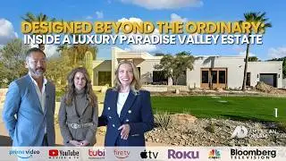 Elegance Engineered: Inside a Paradise Valley Luxury Estate | American Dream TV