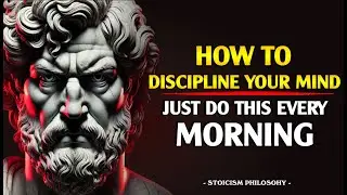 5 STOIC Rules That'll DISCIPLINE Your MIND Every Morning - Build Mental Strength | STOICISM
