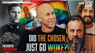 #106 REACTION to The Chosen & the Pride Flag - Encounter Underground