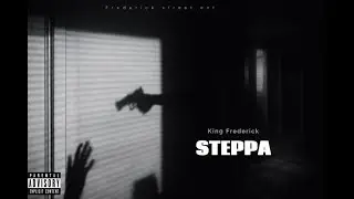 King Frederick - Steppa (Official Audio)