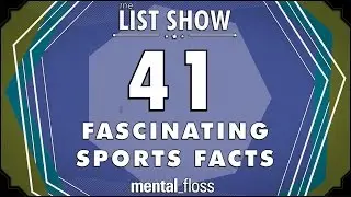 41 Fascinating Sports Facts - mental_floss List Show Ep. 333 | Mental Floss
