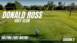 Golfing Fort Wayne:  Donald Ross Golf Club