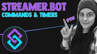 Streamer.Bot Tutorial 💡 [ #2, Commands & Timers ]