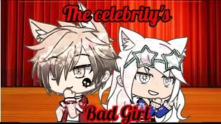 Glmm//💖The Celebrity's bad girl💖//