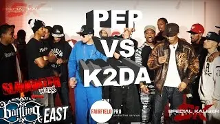 A&B #EAST | New York | Presents: PEP vs K2DA  [SLAUGHTER WARS]HOSTED BY AK AND BILLY BARS
