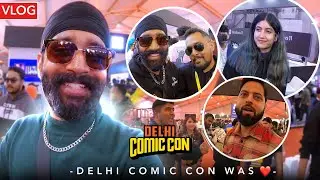 Delhi ComicCon was 🔥