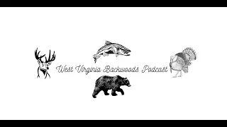 Episode #3!! Turkey Hunting Tips! Roosting, Calling, Turkey Loads, WV regulations and more!!