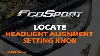 FORD ECOSPORT : Headlight alignment setting knob ? :SMARTDrive