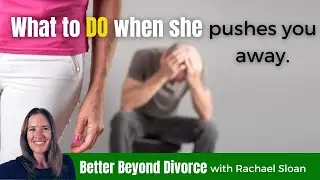 What to Do When Your Wife Pulls Away - Real Solutions | Rachael Sloan