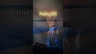 God Is Watching Over You | Psalm 121 Prayer for Protection, Strength & Peace 🙏