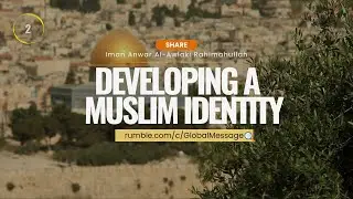 Developing A Muslim Identity  | We Need To Have A Deep Understanding Of Our History