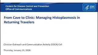 From Cave to Clinic: Managing Histoplasmosis in Returning Travelers