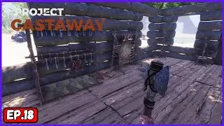 Improving Home & Meat Rack | Project Castaway Gameplay | Ep.18