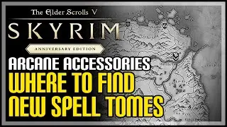 Arcane Accessories Skyrim - New Spell Tome Locations