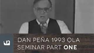 Dan Pe&ntilde;a - 1993 QLA Seminar Lessons - Part One