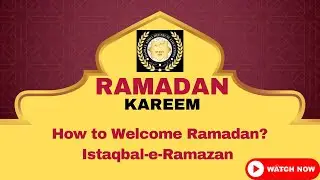 Istaqbal-e-Ramazan Part 4 | Powerful Ramadan Message for Inner Peace & Worship