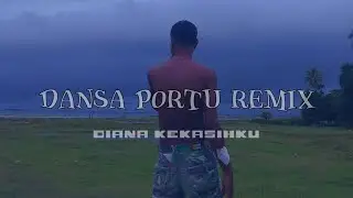 Lagu _ Acara _ Remix || Dansa _ Portu || Diana _ Kekasihku.