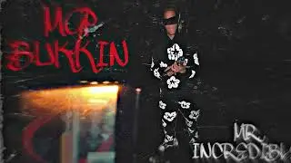MGP BUKKIN- Mr. Incredible