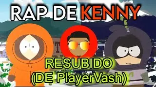 Rap de Kenny (Mysterion) | South park (de PlayerVASH) - Original (RESUBIDO)