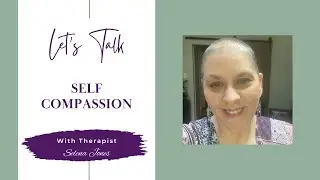 Self Compassion and why it matters!