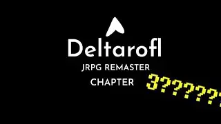Very Real Deltarofl JRPG REMASTER Chapter 3 Leak (Original)