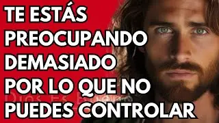 Dios te dice hoy, Te estás preocupando demasiado por lo que no puedes controlar | Dios Es Bueno
