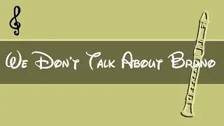 Recorder - We Don't Talk About Bruno - Encanto - Fingering Charts Notes Tutorial