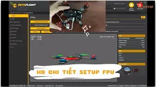✅ Hướng dẫn và giải thích chi tiết cách cài đặt máy bay FPV qua BetaFlight