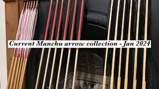 Current Manchu arrow collection (Jan 2024) | Manchu archery | Manchu arrow | DIY