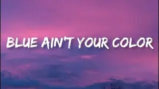 Keith Urban - Blue Ain&rsquo;t Your Color | Lyrics