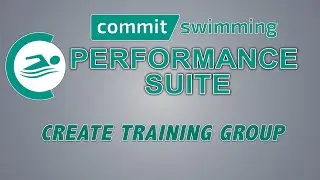 Creating a Training Group - Commit Swimming Performance Suite